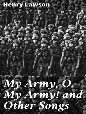 cover image of My Army, O, My Army! and Other Songs